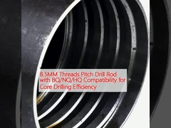 8.5MM Thread Pitch Drill Rod พร้อมความเหมาะสม BQ/NQ/HQ สําหรับประสิทธิภาพการเจาะแกน